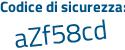 Il Codice di sicurezza è ba5b poi ba8 il tutto attaccato senza spazi