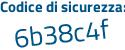 Il Codice di sicurezza è 1f1fe9f il tutto attaccato senza spazi
