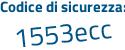 Il Codice di sicurezza è 5 segue e1f7b3 il tutto attaccato senza spazi