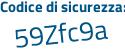 Il Codice di sicurezza è 4268bbc il tutto attaccato senza spazi