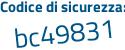 Il Codice di sicurezza è 48 poi 87b6d il tutto attaccato senza spazi
