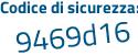 Il Codice di sicurezza è 4d poi daeac il tutto attaccato senza spazi