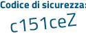 Il Codice di sicurezza è 5Z63a7e il tutto attaccato senza spazi