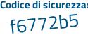 Il Codice di sicurezza è f continua con eb7eae il tutto attaccato senza spazi