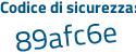 Il Codice di sicurezza è 4d7ce continua con f5 il tutto attaccato senza spazi