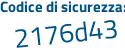 Il Codice di sicurezza è 5674bc2 il tutto attaccato senza spazi