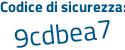 Il Codice di sicurezza è 4Z7 segue bfc8 il tutto attaccato senza spazi