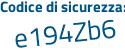 Il Codice di sicurezza è bde85bc il tutto attaccato senza spazi