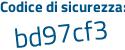 Il Codice di sicurezza è f9eZ9f2 il tutto attaccato senza spazi