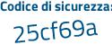 Il Codice di sicurezza è 3Z826 continua con 5Z il tutto attaccato senza spazi