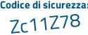 Il Codice di sicurezza è Z15 segue Zfd9 il tutto attaccato senza spazi