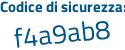 Il Codice di sicurezza è 682a continua con Z95 il tutto attaccato senza spazi