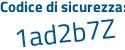 Il Codice di sicurezza è df4dZ segue a4 il tutto attaccato senza spazi