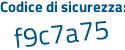 Il Codice di sicurezza è 2c3 continua con 55c2 il tutto attaccato senza spazi