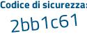 Il Codice di sicurezza è f1ecd continua con b6 il tutto attaccato senza spazi