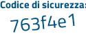 Il Codice di sicurezza è 831f segue 381 il tutto attaccato senza spazi