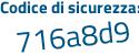Il Codice di sicurezza è 7714 segue 63d il tutto attaccato senza spazi