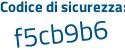 Il Codice di sicurezza è 25ac7 segue 8f il tutto attaccato senza spazi