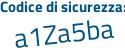 Il Codice di sicurezza è 2 segue 22b1ec il tutto attaccato senza spazi