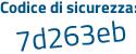 Il Codice di sicurezza è bfdb824 il tutto attaccato senza spazi
