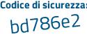 Il Codice di sicurezza è da8ad64 il tutto attaccato senza spazi