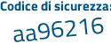 Il Codice di sicurezza è e4ed poi 8c8 il tutto attaccato senza spazi