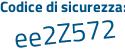 Il Codice di sicurezza è a2b continua con beZd il tutto attaccato senza spazi