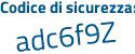 Il Codice di sicurezza è b continua con da4f55 il tutto attaccato senza spazi