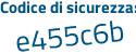 Il Codice di sicurezza è ee continua con a79c7 il tutto attaccato senza spazi