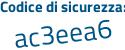 Il Codice di sicurezza è bec4ae2 il tutto attaccato senza spazi