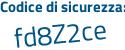 Il Codice di sicurezza è 18fe continua con a2e il tutto attaccato senza spazi