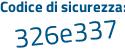 Il Codice di sicurezza è 3b72 segue 2e2 il tutto attaccato senza spazi