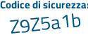 Il Codice di sicurezza è 1Zaf poi 73a il tutto attaccato senza spazi