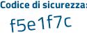 Il Codice di sicurezza è e6e continua con a36c il tutto attaccato senza spazi