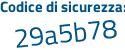Il Codice di sicurezza è acf segue 9ce3 il tutto attaccato senza spazi