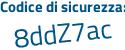 Il Codice di sicurezza è 73 segue e43e3 il tutto attaccato senza spazi