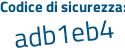 Il Codice di sicurezza è ceb218b il tutto attaccato senza spazi