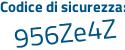 Il Codice di sicurezza è 8ba poi ZZb4 il tutto attaccato senza spazi