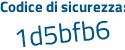 Il Codice di sicurezza è 33 poi b8e64 il tutto attaccato senza spazi