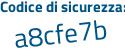 Il Codice di sicurezza è fef63 poi af il tutto attaccato senza spazi