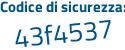 Il Codice di sicurezza è d79 continua con 6385 il tutto attaccato senza spazi