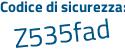 Il Codice di sicurezza è cbe3ecd il tutto attaccato senza spazi