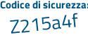 Il Codice di sicurezza è 2 segue 93dbc6 il tutto attaccato senza spazi
