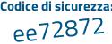 Il Codice di sicurezza è 7a1d17a il tutto attaccato senza spazi