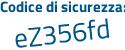 Il Codice di sicurezza è 13f8Z poi ca il tutto attaccato senza spazi