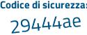 Il Codice di sicurezza è b27 poi 883Z il tutto attaccato senza spazi