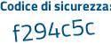 Il Codice di sicurezza è 4 poi eaa279 il tutto attaccato senza spazi