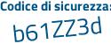 Il Codice di sicurezza è 73d1 poi 314 il tutto attaccato senza spazi