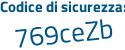 Il Codice di sicurezza è 8 segue c5b9ee il tutto attaccato senza spazi