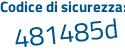 Il Codice di sicurezza è 7147bZ6 il tutto attaccato senza spazi